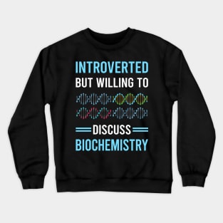 Introverted Biochemistry Biochemist Crewneck Sweatshirt